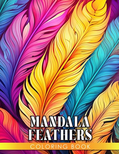 Mandala feathers coloring book unique designs and easy coloring pages for adults relaxation and relieving stress perfect gift for special occasions by mikolaj baird
