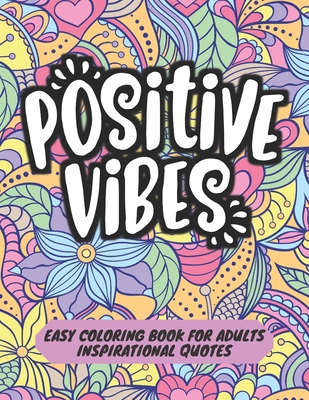 Easy coloring book for adults inspirational quotes simple large print coloring pages with positive and good vibes inspirational quotes inspirational paperback penguin bookshop