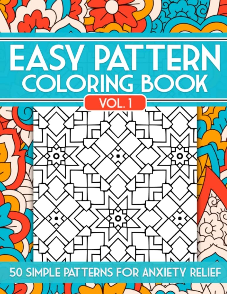 Easy pattern coloring book simple patterns for anxiety relief