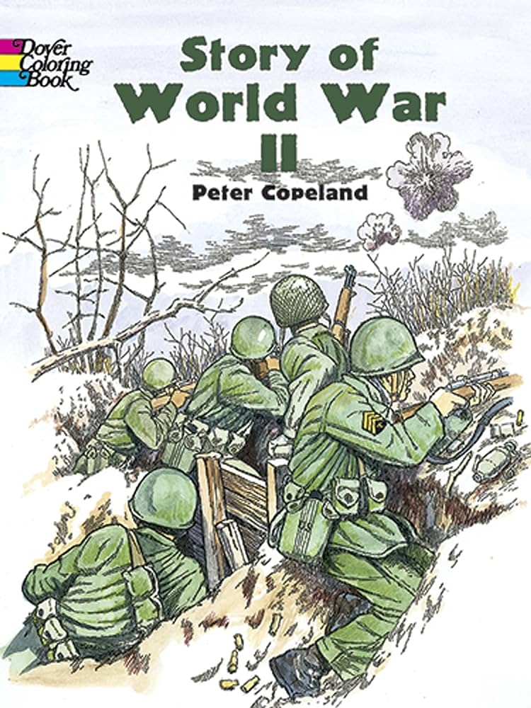 Story of world war ii coloring book dover american history coloring books peter f copeland books