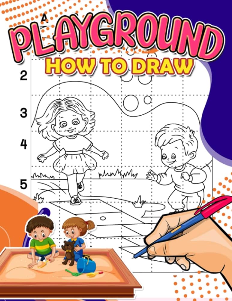 How to draw playground an easy step by step drawing workbook for kids to learn drawing playground relaxation and creativity gifts for children gag gifts tierney nojus books