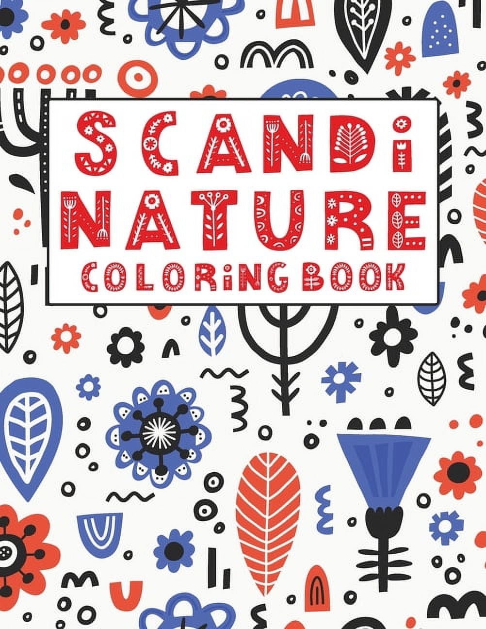 Scandi nature coloring book simple natural stress less and relaxing coloring for kids adults with short inspirational quotes and unique scandi