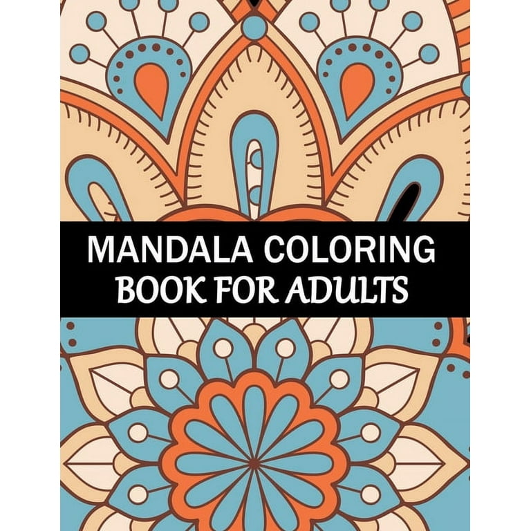 Mandala coloring book for adults mandala adult coloring book with fun simple easy and relaxing for boys girls and beginners coloring pages paperback