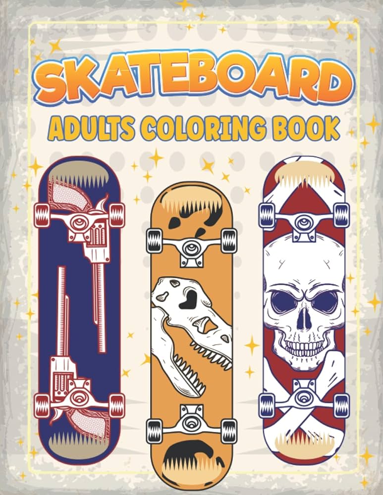 Skateboard adults coloring book skateboarding colouring pages for kids and adults a perfect gift for stress relaxation best skateboard lover coloring book great gifts ideas for boys and girls press tanvi ibne