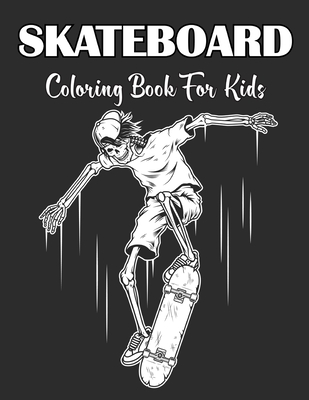 Skateboard coloring book for kids a fun easy coloring book for kids gift with strees relieving skateboard design vol