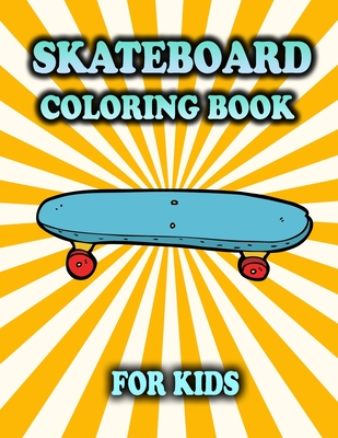 Skateboard coloring book for kids skateboarding coloring pages for children ages