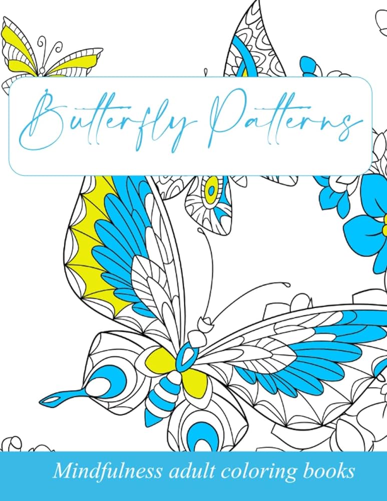 Butterfly patterns mindfulness loring book for adults anti