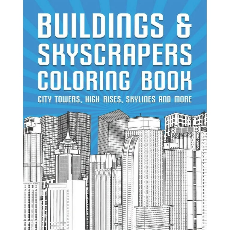 Buildings and skyscrapers coloring book city towers high rises skylines and more paperback