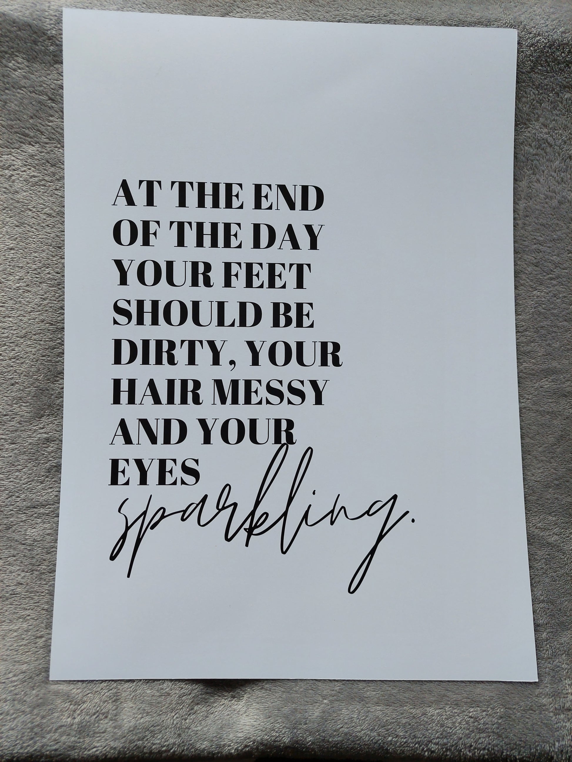 Quote print at the end of the day your feet should be dirty your h â dinky designs
