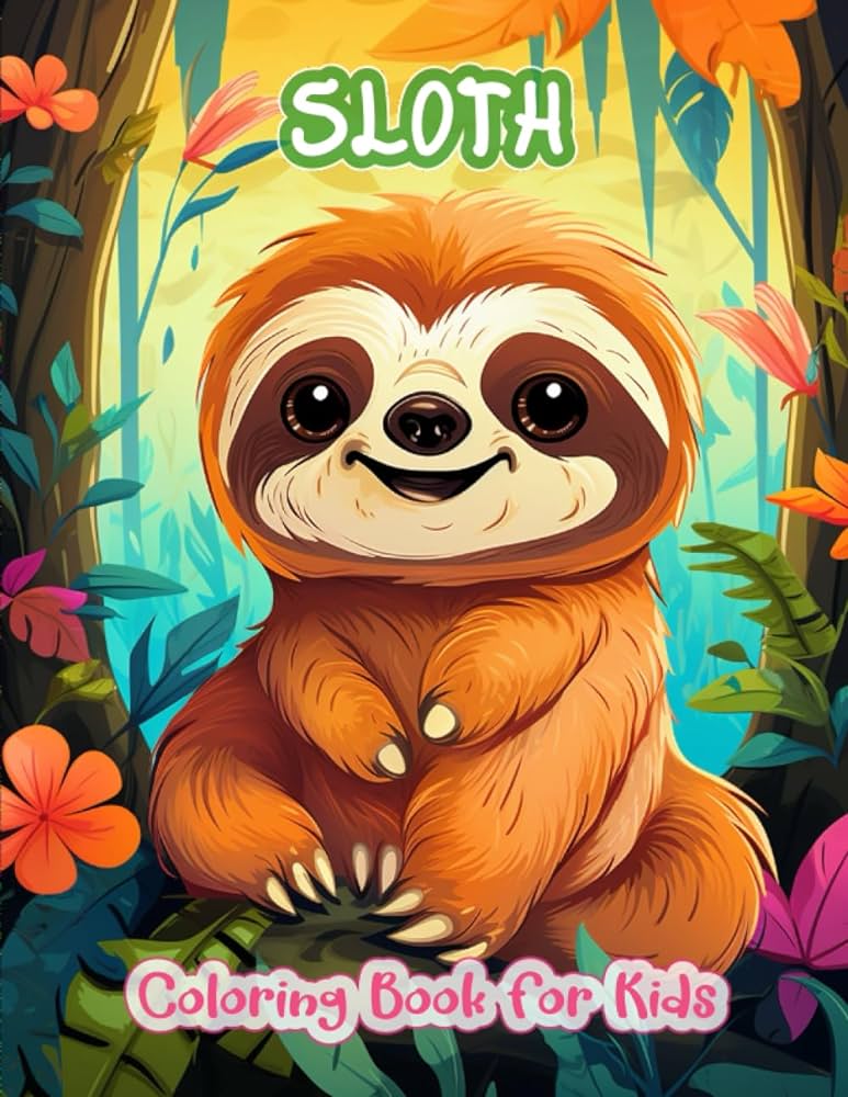 Sloth coloring book for kids a cute sloth illustrations to color including sloths lazy sloths cute sloths and more for kids of all ages golf lima books