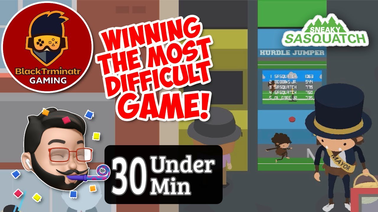 Winning the most difficult game under minutes sneaky sasquatch