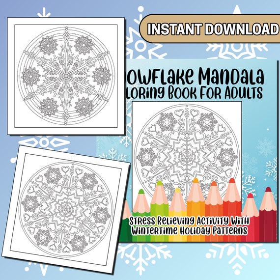 Best value snowflake mandala coloring book for adults instant download stress relieving coloring pages with wintertime holiday patterns