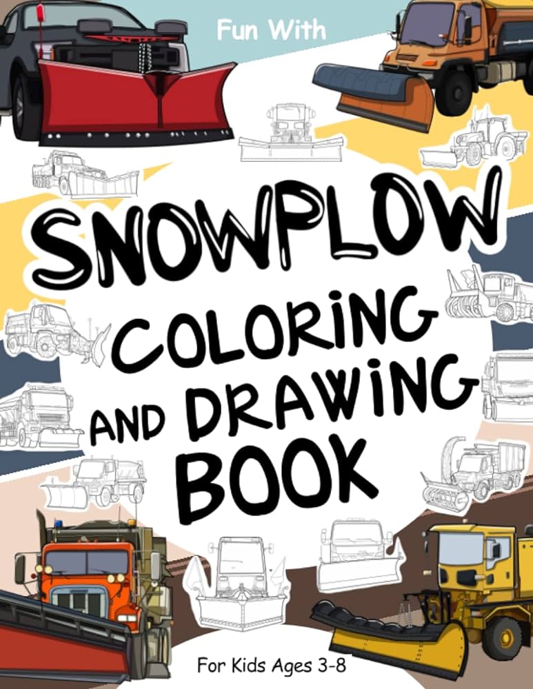 Snowplow coloring and drawing book for kids ages