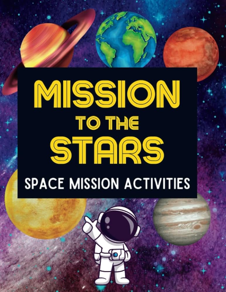 Misson to the stars space mission activity book large print puzzles mazes space facts connect the dots word search word scramble coloring pages and so much more isalei burnz books