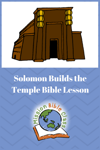 Solomon builds the temple â mission bible class