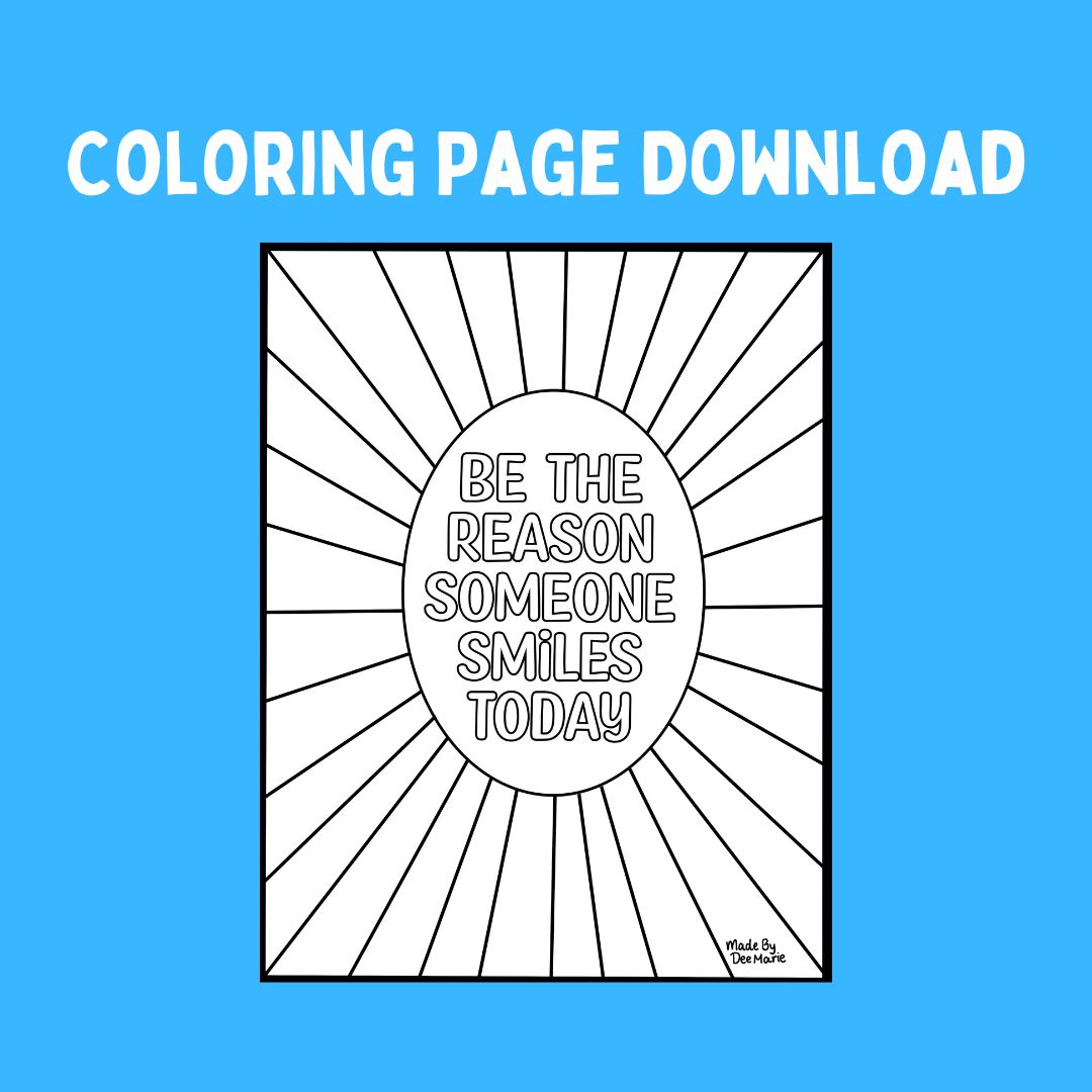 Be the reason someone smiles coloring page digital download â