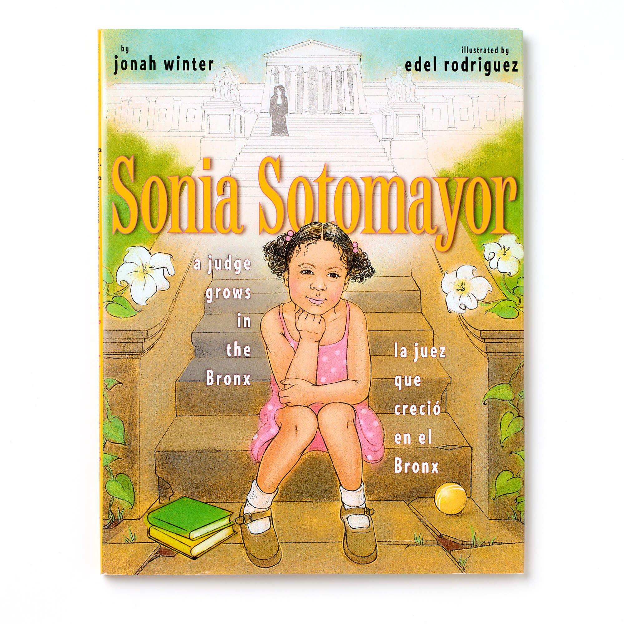 Sonia sotomayor a judge grows in the bronx la juez que crecio en el â supreme court gifts