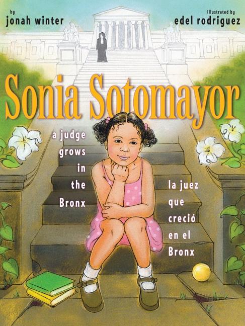 Sonia sotomayor la juez que creciã en el bronx a judge grows in the bronx bilingual