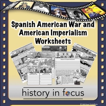 Spanish american war and american imperialism worksheets by history in focus