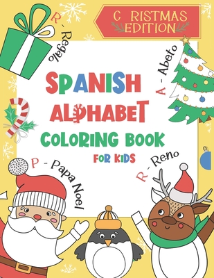 Spanish alphabet coloring book for kids christmas edition color and learn the spanish alphabet and words includes translation and pronunciation