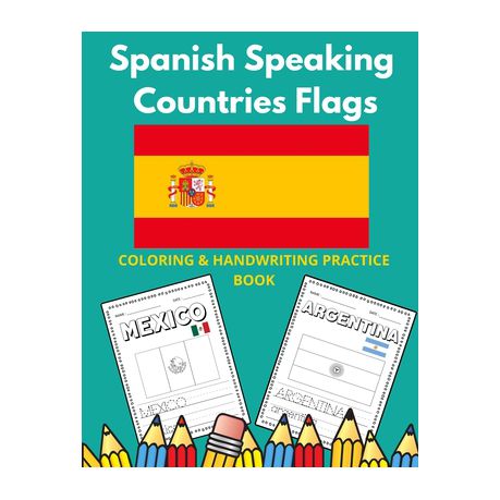 Spanish speaking countries flags flags of spanish speaking countries coloring book and handwriting practice book for kids shop today get it tomorrow