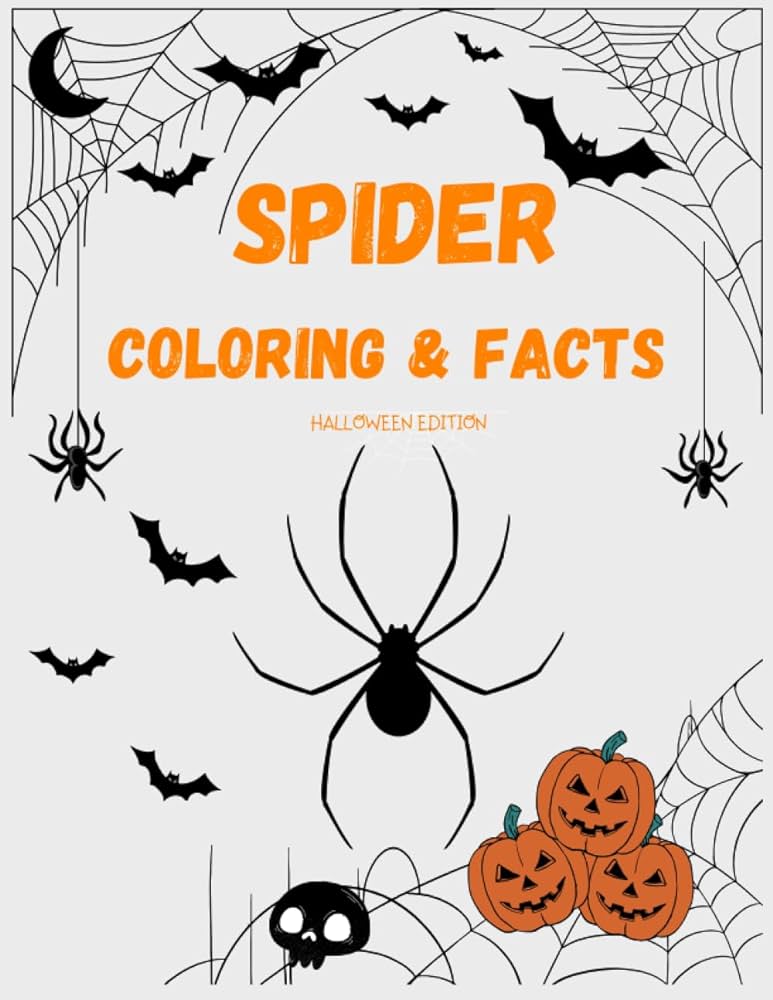 Spider coloring facts halloween spider coloring book x edution and fun for kids perfect gift for halloween season lisk kota books