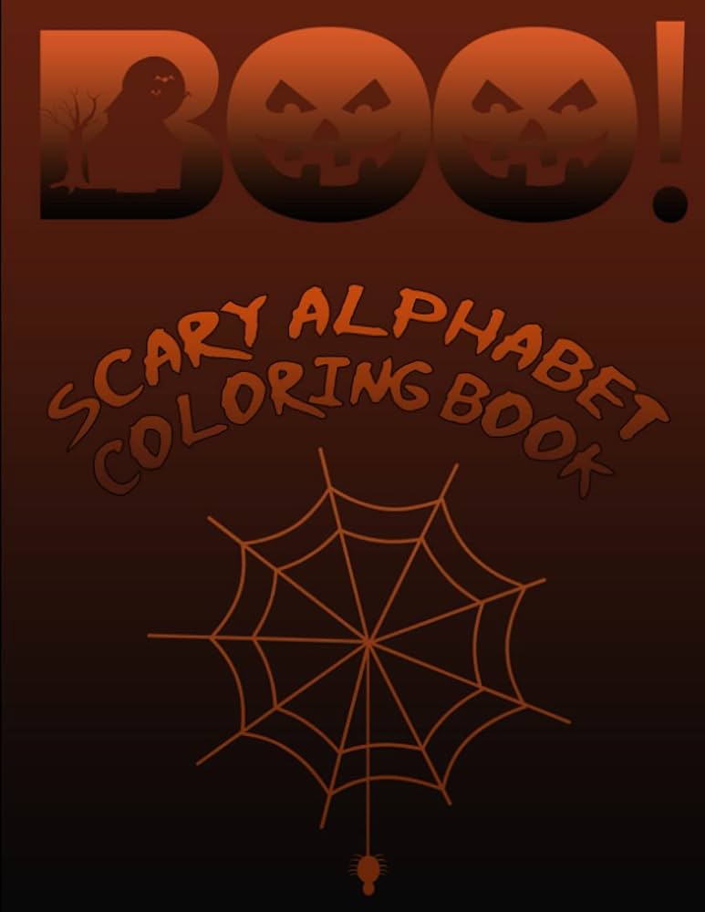 Boo scary alphabet coloring book spooky fun frightening relaxing abc and numbers coloring pages halloween gifts for teens childrens man women girls and boys tracehill susan books