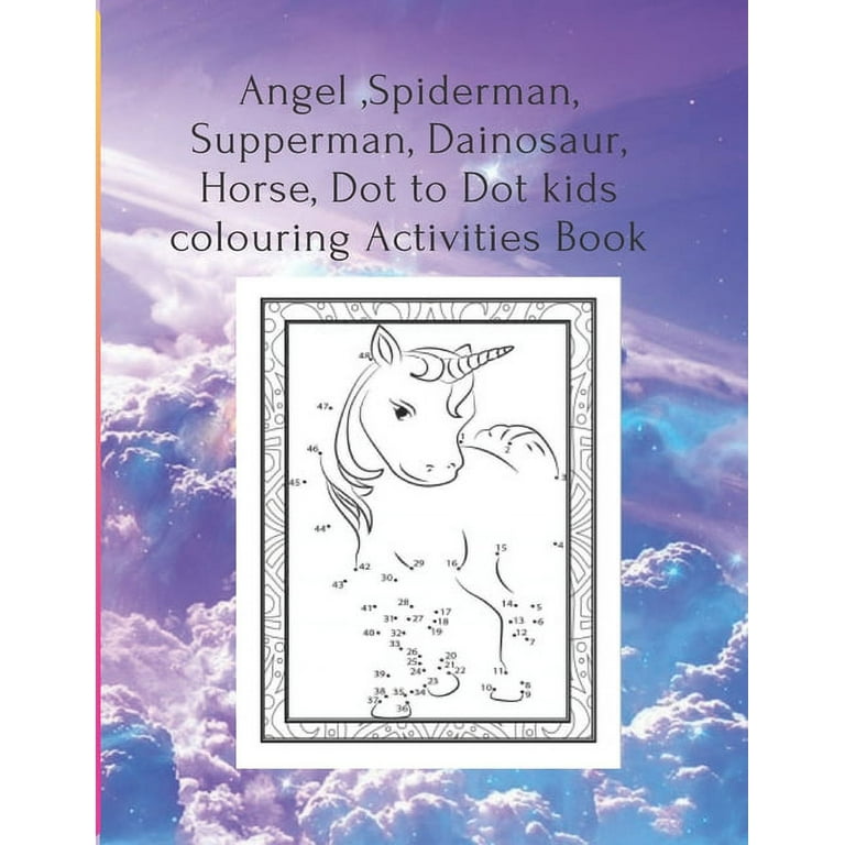 Angel spiderman supperman dainosaur horse dot to dot kids colouring activities book christmas connect the dots book for kids challenging and fun holiday dot to dot puzzles christmas activity books for
