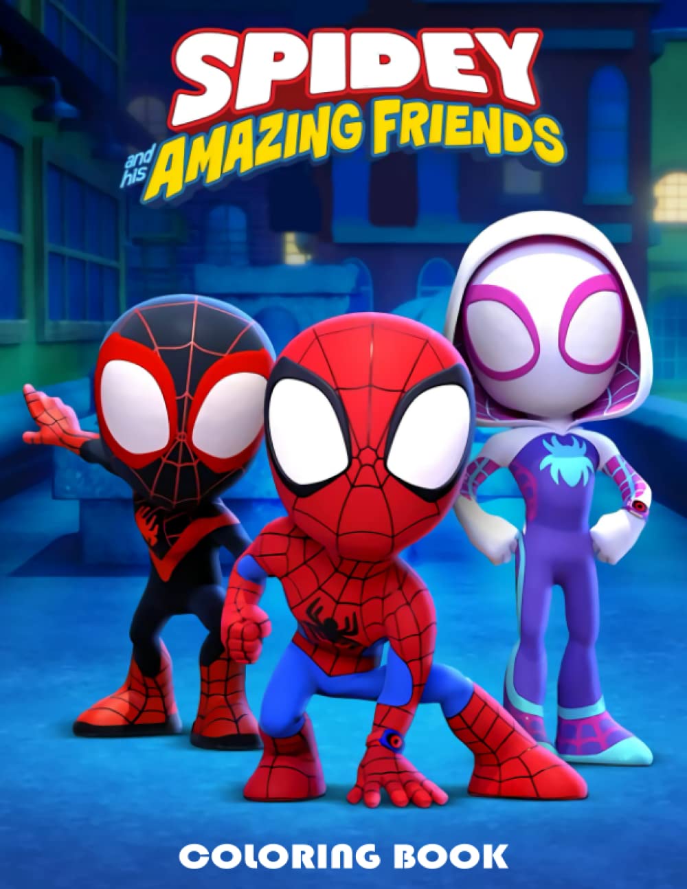 Spãdey and his amazing friends coloring book great coloring pages for kids teens adults and any fan of spãdey and his amazing friends amazing drawings of characters creatures and others by