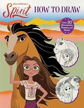 Spirit how to draw dreamworks spirit dreamworks animation llc books