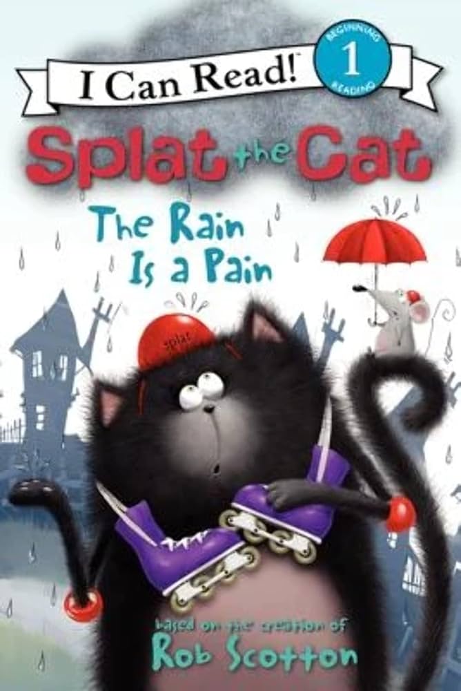 Splat the cat the rain is a pain i can read level scotton rob scotton rob books