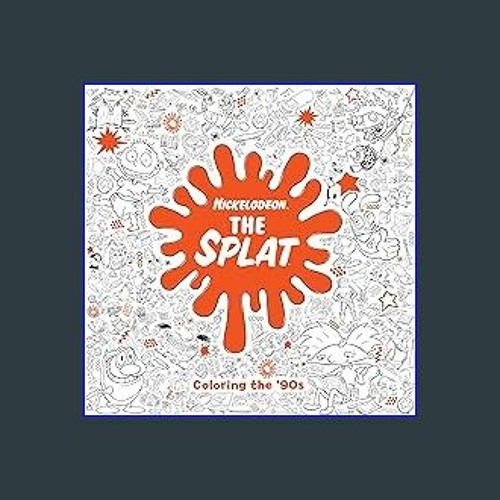 Stream read ð the splat coloring the s nickelodeon adult coloring book pdf by neidertlisker listen online for free on