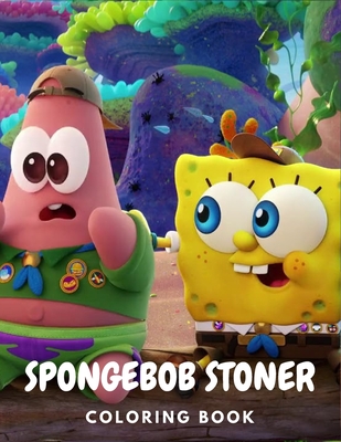 Spongebob stoner coloring book beautiful psychedelic trippy and easy designs coloring pages for adult stress relieving paperback buxton village books