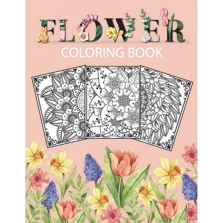 Flower coloring book adult coloring book with beautiful floral designs bouquets realistic flowers sunflowers roses leaves butterfly spring and summer paperback