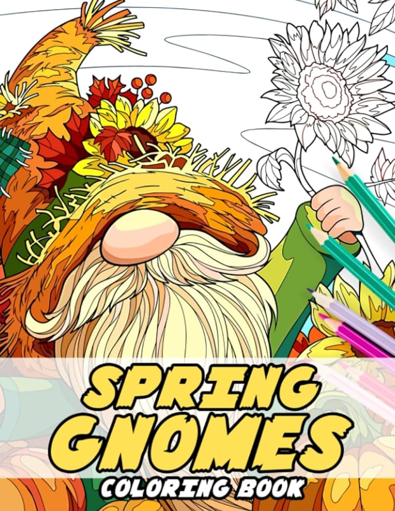Spring gnomes coloring book fantasy and fun gnome coloring pages creative designs of dreamy flowers and adorable patterns to color and enjoy denning hampton books
