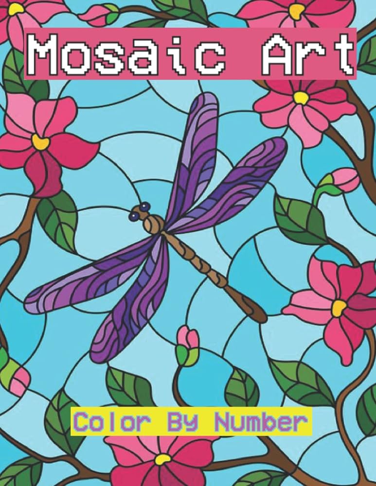 Mosaic art color by number butterfly flower animal bird dinosaur dog cute cat parrot peacock unicorn princess fairy coloring pages for kids adults stress relief kilgore hr ryan books