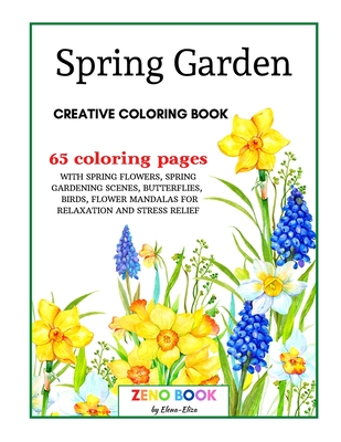 Spring garden creative coloring book an adult coloring book with spring flowers and spring gardening scenes butterflies birds and flower mandalas f paperback murder by the book