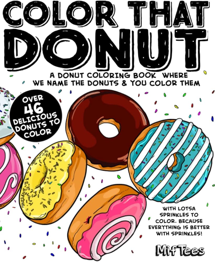 Color that donut a donut coloring book where we name the donuts and you color them color that food miftees books