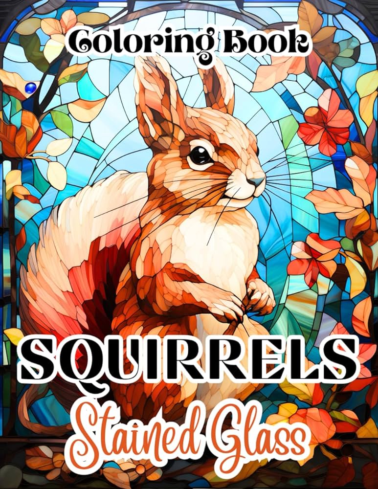 Stained glass squirrels coloring book coloring pages for adults for relaxation and stress relief wacko suzy letinson books