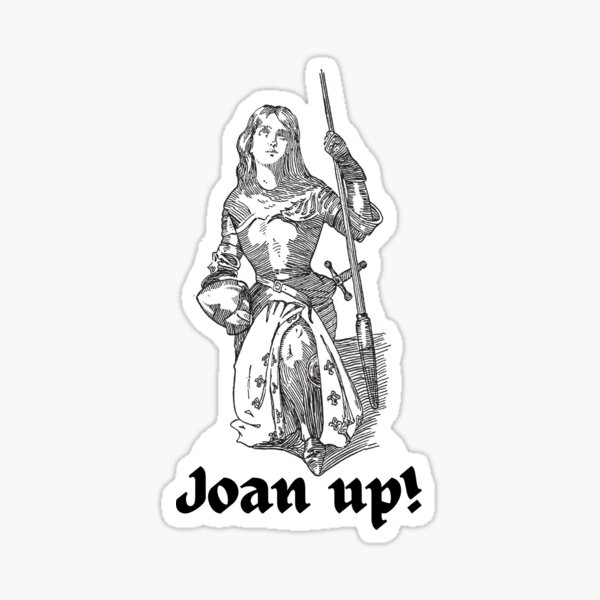Joan of arc joan up inspirational motivational vintage art sticker for sale by icecreammuseum