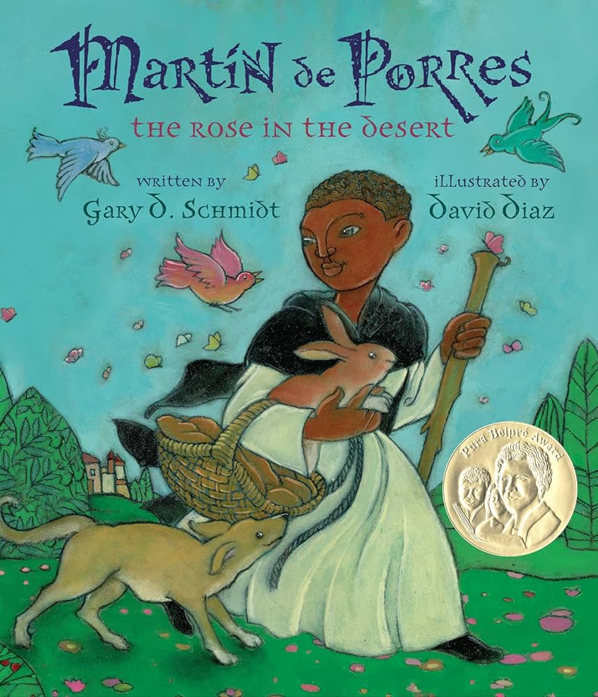 Martin de porres the rose in the desert pura belpre award winner