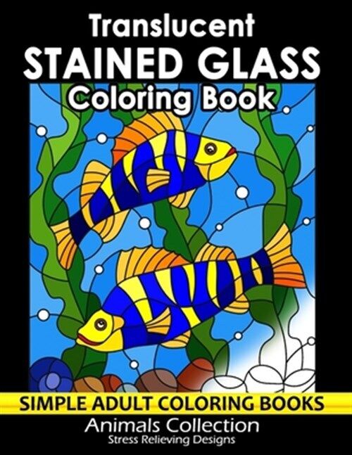 Translucent stained glass coloring book adorable animals adults coloring book stress relieving designs patterns by firework publishing trade paperback for sale online