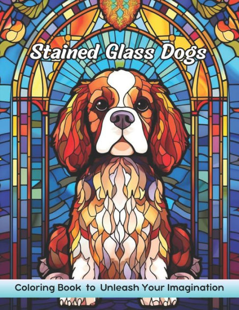 Stained glass dogs coloring book stained glass dogs coloring page whimsical canine designs for artistic joy and relaxation by gregory hopkins paperback barnes noble