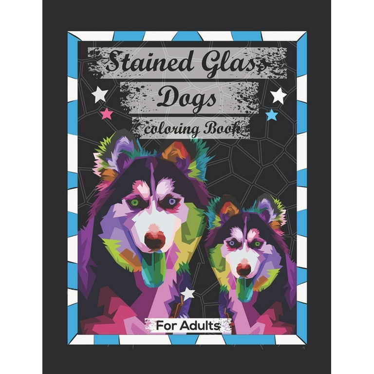 Stained glass dogs coloring book for adults contains various stained glass dogs beautiful relaxing antistress illustrations improve your pencil grip have fun stress
