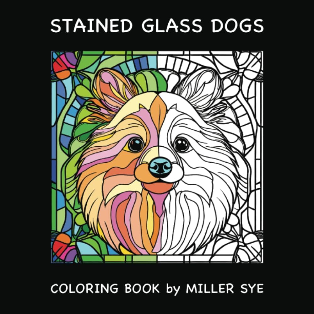 Stained glass dogs coloring book for dog lovers featuring different breeds dog coloring books sye miller books