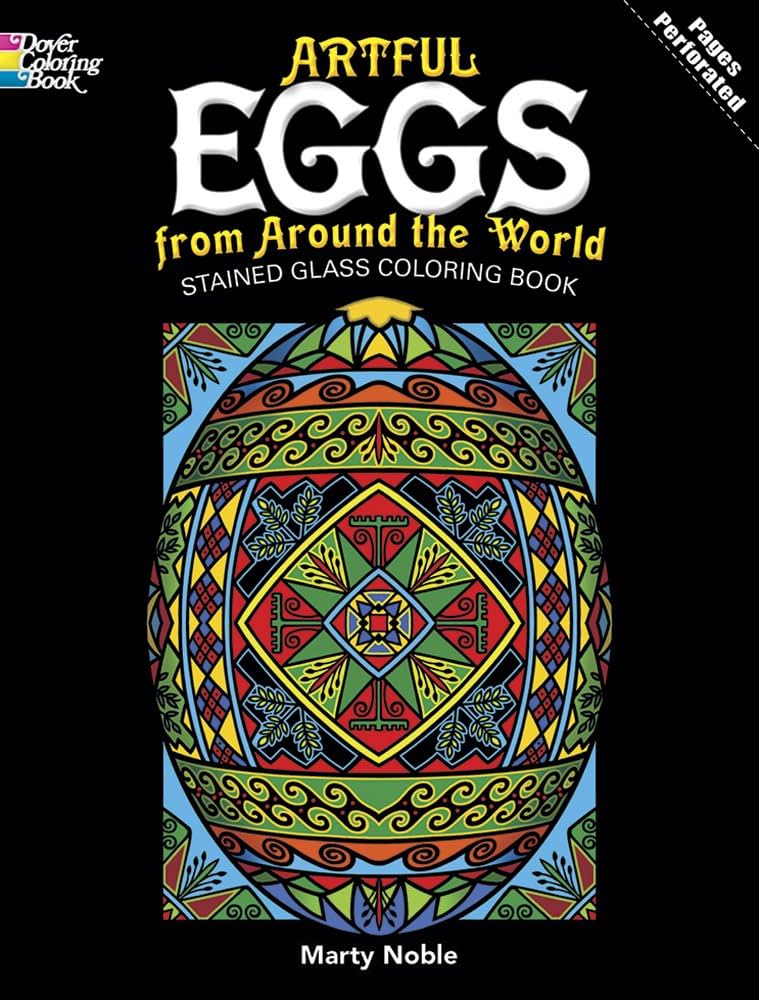 Artful eggs from around the world stained glass coloring book dover design stained glass coloring book marty noble books
