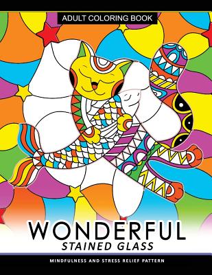 Wonderful stain glass coloring book adult coloring books flower design patterns for relaxation and stress relief cat fish rose and sea paperback books on the square