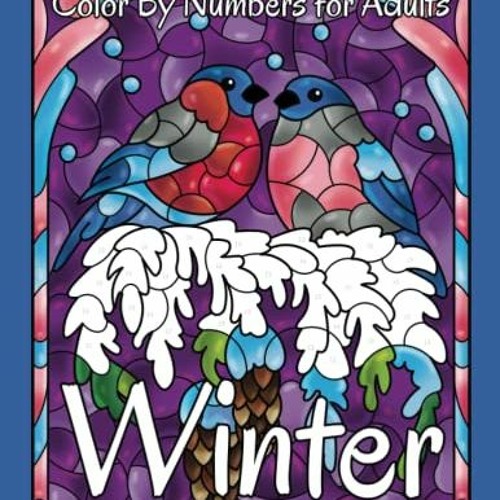 Stream pdf read winter color by numbers for adults stained glass color by number coloring book four sea by isaakrohaansartre listen online for free on