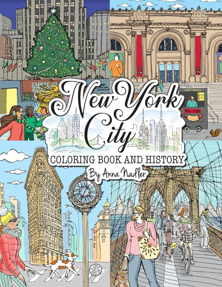 New york city coloring book history illustrated coloring pages of nycs famous sites learn historical facts of each famous location as you color travel and cities nadler anna