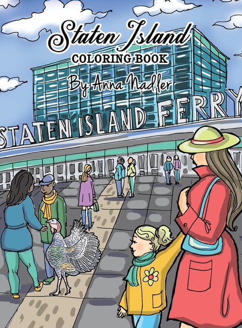 Travel and cities staten island coloring book famous staten island sites for you to color while you learn about their history hardcover